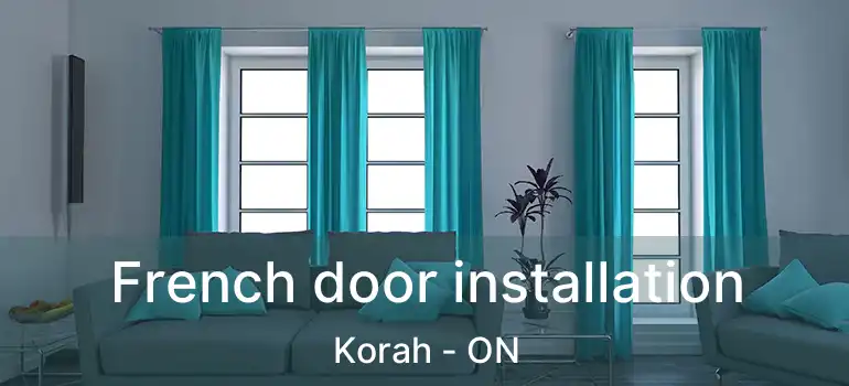 French door installation Korah - ON