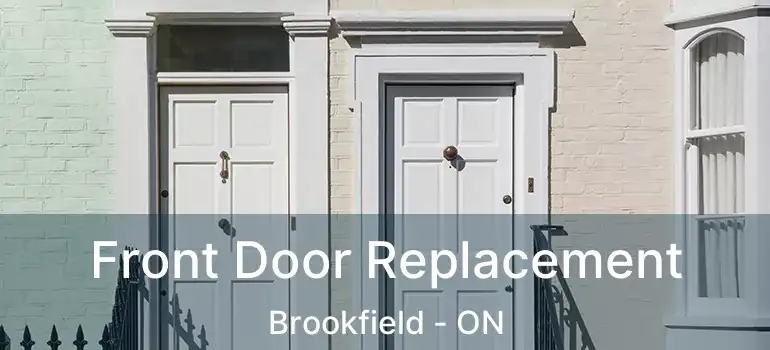 Front Door Replacement Brookfield - ON