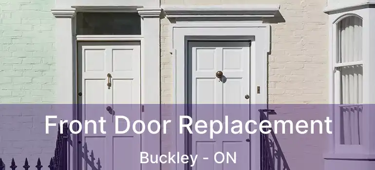  Front Door Replacement Buckley - ON