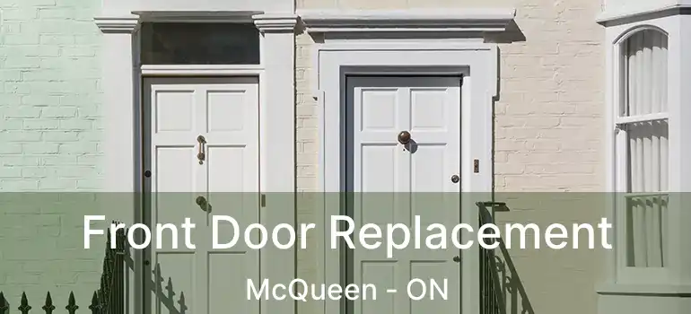  Front Door Replacement McQueen - ON
