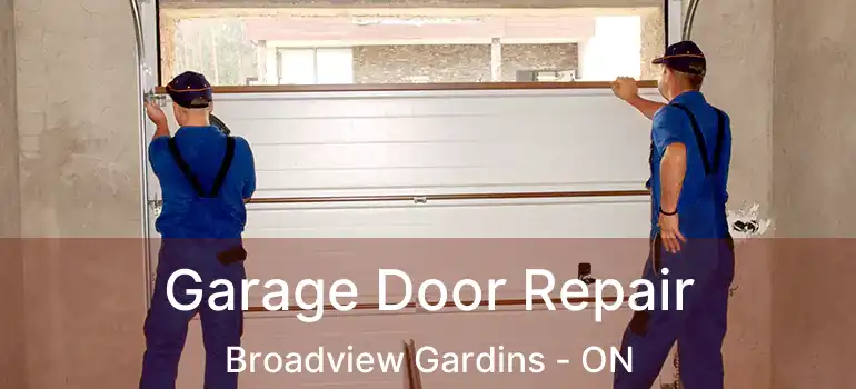 Garage Door Repair Broadview Gardins - ON