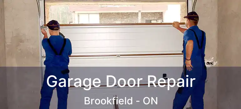 Garage Door Repair Brookfield - ON