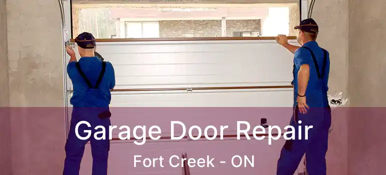 Garage Door Repair Fort Creek - ON