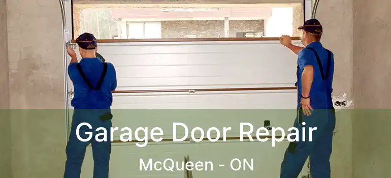 Garage Door Repair McQueen - ON