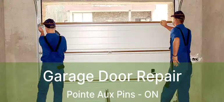 Garage Door Repair Pointe Aux Pins - ON