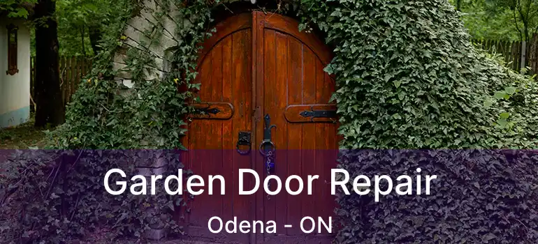 Garden Door Repair Odena - ON