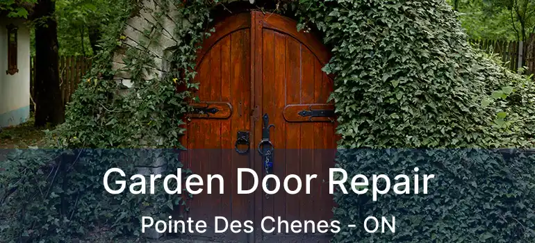 Garden Door Repair Pointe Des Chenes - ON