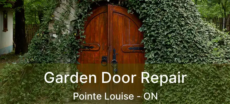 Garden Door Repair Pointe Louise - ON
