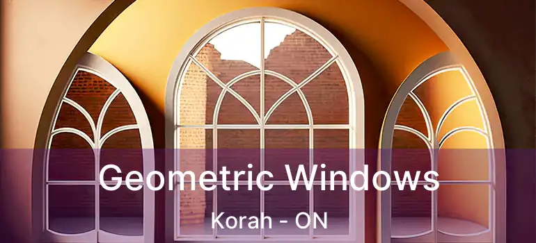 Geometric Windows Korah - ON