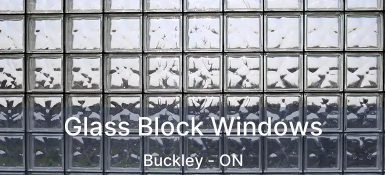 Glass Block Windows Buckley - ON