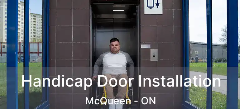 Handicap Door Installation McQueen - ON