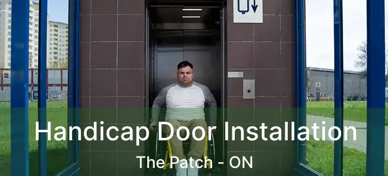 Handicap Door Installation The Patch - ON
