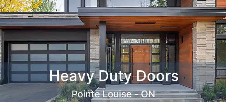 Heavy Duty Doors Pointe Louise - ON