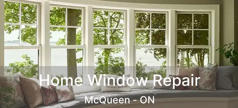 Home Window Repair McQueen - ON