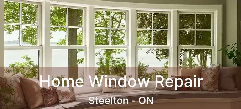 Home Window Repair Steelton - ON