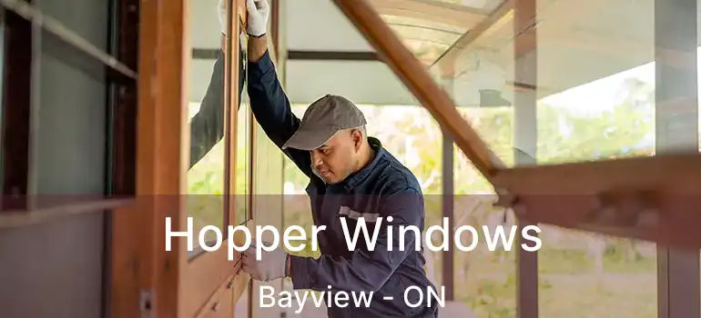 Hopper Windows Bayview - ON