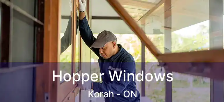 Hopper Windows Korah - ON