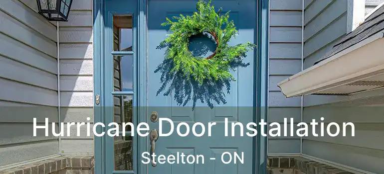 Hurricane Door Installation Steelton - ON