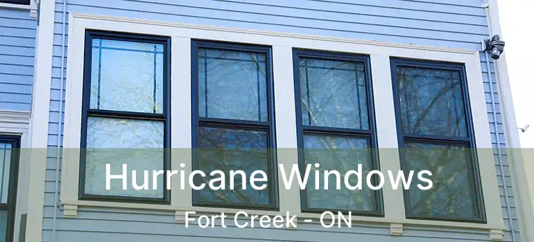 Hurricane Windows Fort Creek - ON