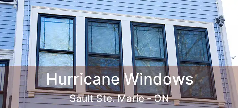 Hurricane Windows Sault Ste. Marie - ON