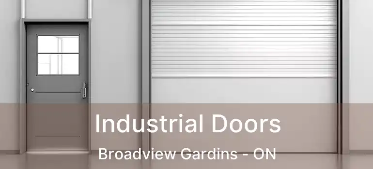Industrial Doors Broadview Gardins - ON