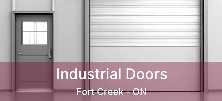 Industrial Doors Fort Creek - ON