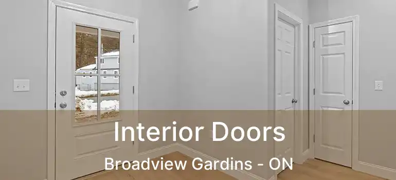 Interior Doors Broadview Gardins - ON