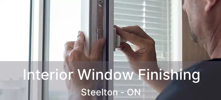 Interior Window Finishing Steelton - ON
