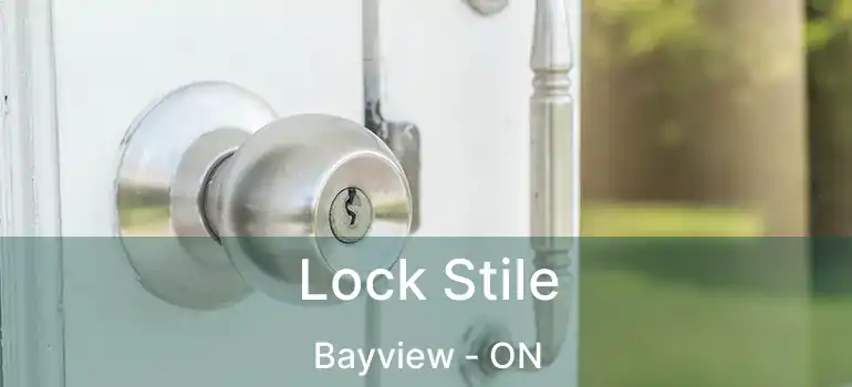 Lock Stile Bayview - ON