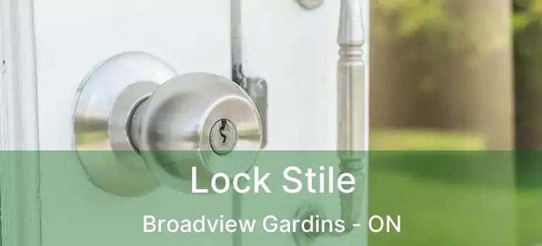 Lock Stile Broadview Gardins - ON
