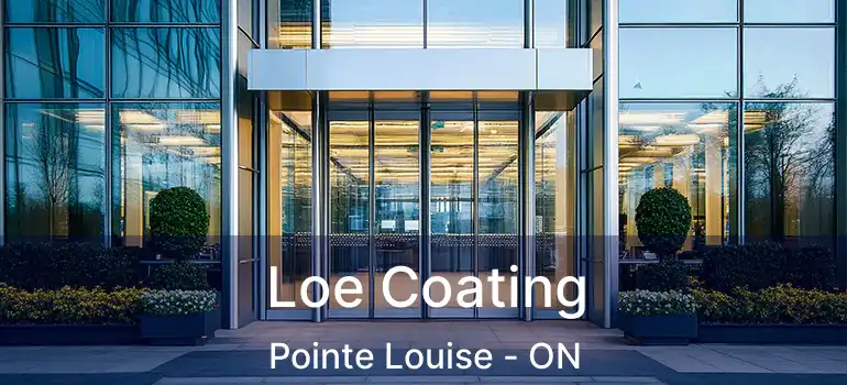 Loe Coating Pointe Louise - ON