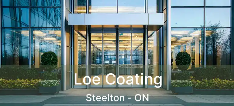 Loe Coating Steelton - ON