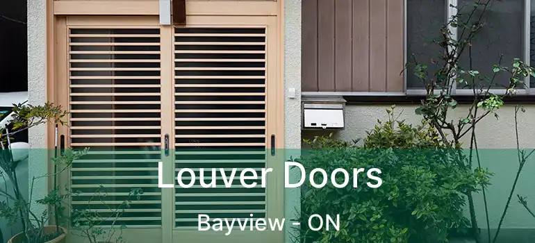 Louver Doors Bayview - ON