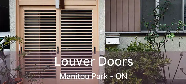 Louver Doors Manitou Park - ON