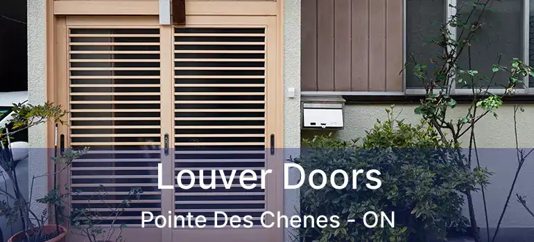 Louver Doors Pointe Des Chenes - ON