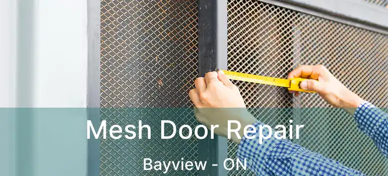 Mesh Door Repair Bayview - ON