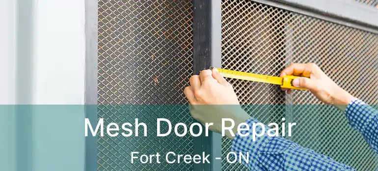 Mesh Door Repair Fort Creek - ON