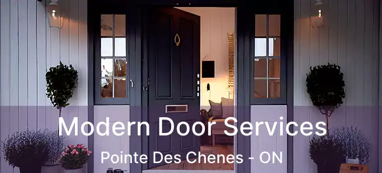 Modern Door Services Pointe Des Chenes - ON