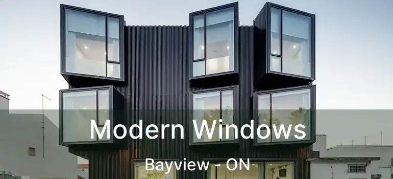 Modern Windows Bayview - ON