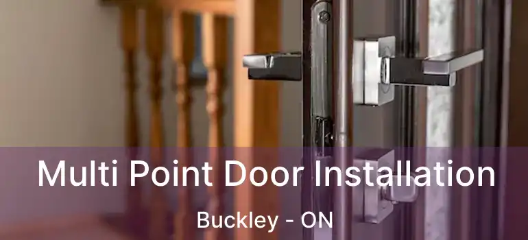 Multi Point Door Installation Buckley - ON