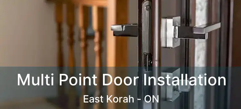 Multi Point Door Installation East Korah - ON