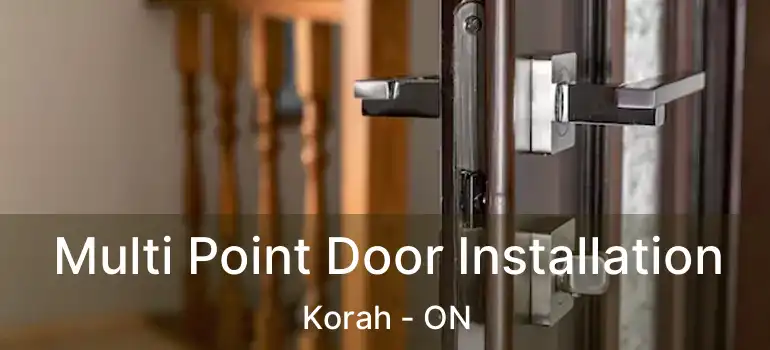 Multi Point Door Installation Korah - ON
