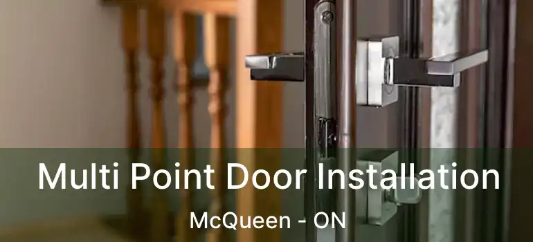 Multi Point Door Installation McQueen - ON