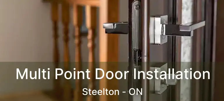 Multi Point Door Installation Steelton - ON