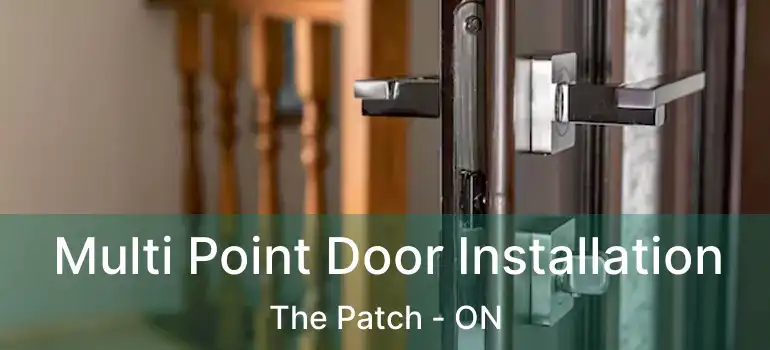 Multi Point Door Installation The Patch - ON