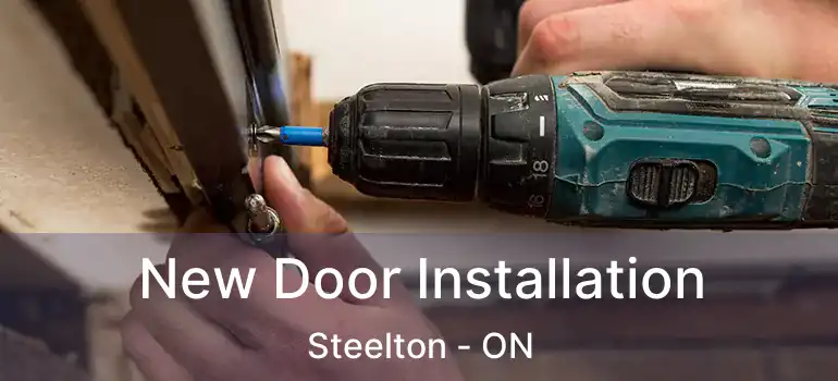 New Door Installation Steelton - ON