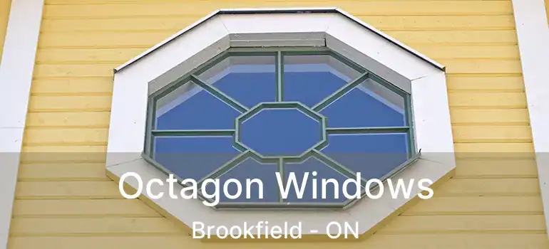 Octagon Windows Brookfield - ON
