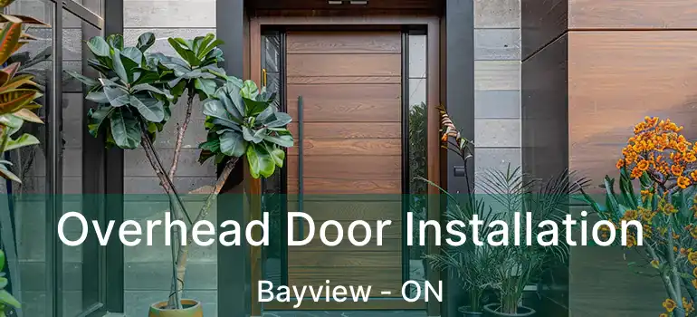 Overhead Door Installation Bayview - ON
