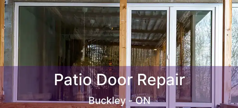 Patio Door Repair Buckley - ON