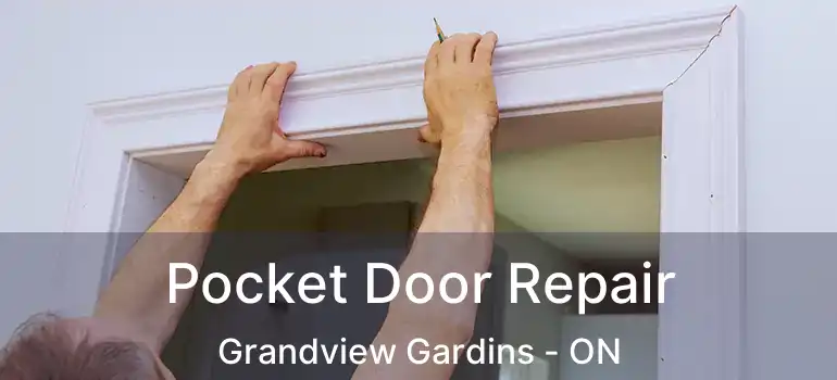 Pocket Door Repair Grandview Gardins - ON